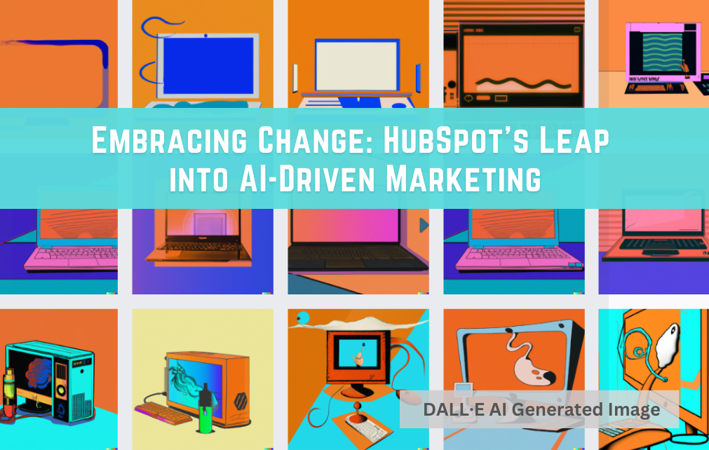 🤖 Embracing Change HubSpot's Leap into AIDriven Marketing